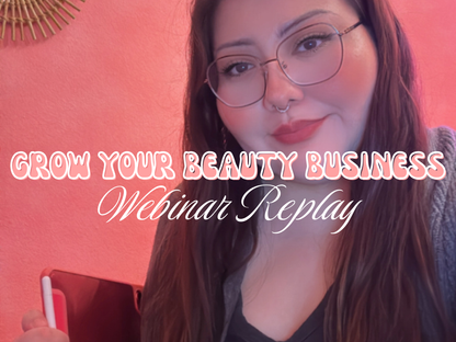 GROW YOUR BEAUTY BUSINESS (Webinar Recording Download)