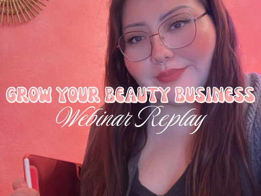 GROW YOUR BEAUTY BUSINESS (Webinar Recording Download)